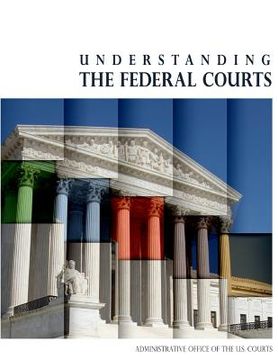 portada Understanding the Federal Courts (Black and White) (en Inglés)