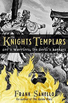 portada the knights templars: god's warriors, the devil's bankers