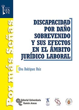 portada Discapacidad por daño sobrevenido y sus efectos en el ámbito Jurídico-Laboral (Por más Señas. La Llave)