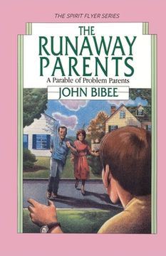 portada The Runaway Parents: A Parable of Problem Parents (en Inglés)