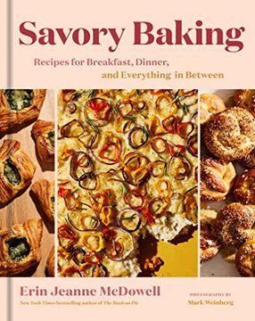 portada Savory Baking: Recipes for Breakfast, Dinner, and Everything in Between (en Inglés)