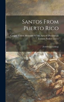 portada Santos From Puerto Rico: [exhibition Catalog]