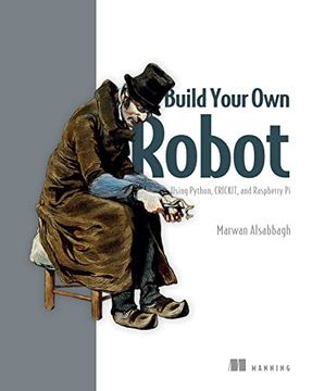 portada Build Your Own Robot: Using Python, Crickit, and Raspberry Pi