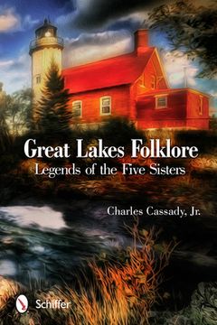 portada Great Lakes Folklore: Legends of the Five Sisters (en Inglés)