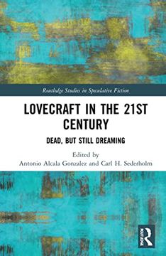 portada Lovecraft in the 21St Century (Routledge Studies in Speculative Fiction) 