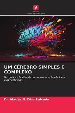 portada Um Cérebro Simples e Complexo (in Portuguese)
