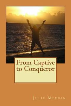 portada From Captive to Conqueror (en Inglés)