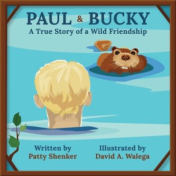 portada Paul and Bucky: A True Story of a Wild Friendship (en Inglés)