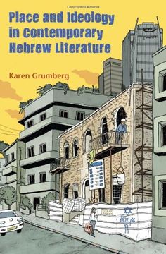 portada Place and Ideology in Contemporary Hebrew Literature (Judaic Traditions in Literature, Music, and Art) (en Inglés)