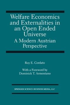 portada Welfare Economics and Externalities In An Open Ended Universe: A Modern Austrian Perspective