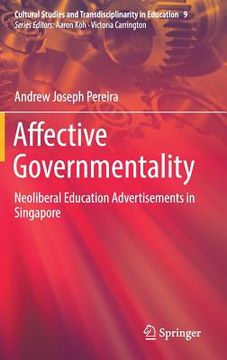 portada Affective Governmentality: Neoliberal Education Advertisements in Singapore (en Inglés)