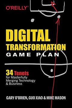 portada Digital Transformation Game Plan: 34 Tenets for Masterfully Merging Technology and Business (en Inglés)