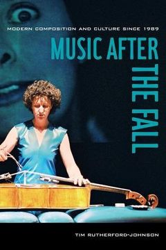 portada Music after the Fall: Modern Composition and Culture since 1989