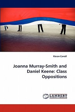 portada joanna murray-smith and daniel keene: class oppositions