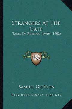 portada strangers at the gate: tales of russian jewry (1902) (en Inglés)