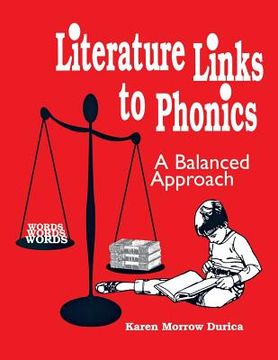 portada Literature Links to Phonics: A Balanced Approach; Grades K-3