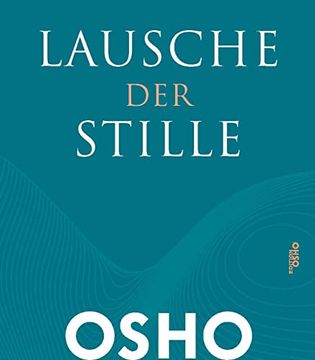 portada Lausche der Stille: Einsichten in Meditation (Edition Osho) (in German)