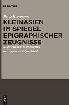 portada Kleinasien im Spiegel Epigraphischer Zeugnisse: Ausgewählte Kleine Schriften 