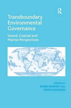 portada transboundary environmental governance: inland, coastal and marine perspectives. edited by robin warner and simon marsden (in English)