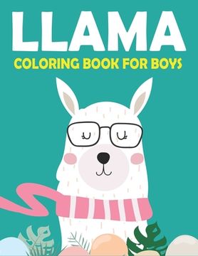 portada Llama Coloring Book for Boys: A Fantastic Llama Coloring Activity Book, Great Gift For Boys who loves coloring (en Inglés)