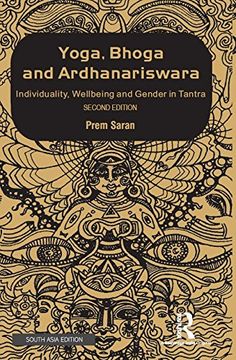 portada Yoga, Bhoga and Ardhanariswara: Individuality, Wellbeing and Gender in Tantra