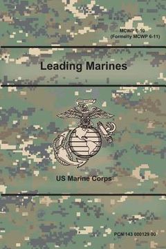portada Leading Marines (MCWP 6-10) (Formerly MCWP 6-11) (en Inglés)