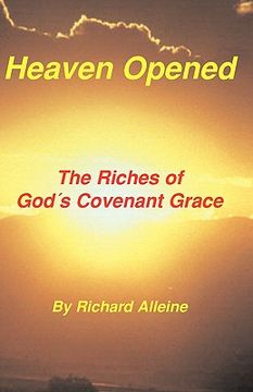 portada heaven opened: the riches of god's covenant grace (en Inglés)