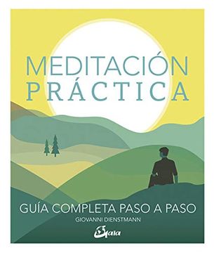 portada Meditación Práctica: Guía Completa Paso a Paso (Psicoemoción) (in Spanish)