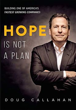 portada Hope is not a Plan: Building one of America's Fastest Growing Companies 