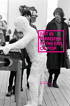 portada Art in Transfer in the era of Pop: Curatorial Practices and Transnational Strategies