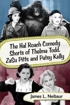 portada The hal Roach Comedy Shorts of Thelma Todd, Zasu Pitts and Patsy Kelly (in English)