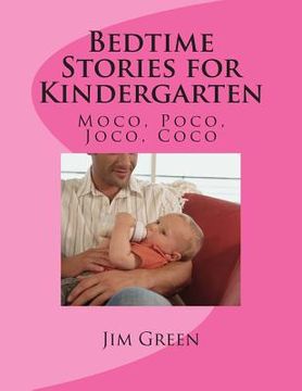 portada Bedtime Stories for Kindergarten: Moco, Poco, Joco, Coco (en Inglés)