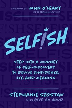 portada Selfish: Step Into a Journey of Self-Discovery to Revive Confidence, Joy, and Meaning (en Inglés)