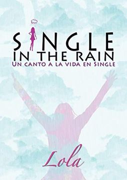 portada Single in the Rain (un Canto a la Vida en Single)