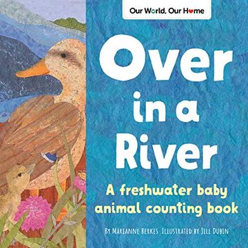 portada Over in a River: A Freshwater Baby Animal Counting Book (en Inglés)