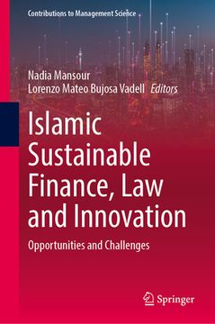 portada Islamic Sustainable Finance, Law and Innovation: Opportunities and Challenges (en Inglés)