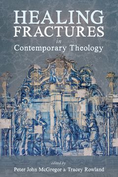 portada Healing Fractures in Contemporary Theology (in English)