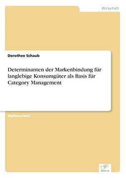 portada Determinanten der Markenbindung fr Langlebige Konsumgter als Basis fr Category Management (in German)
