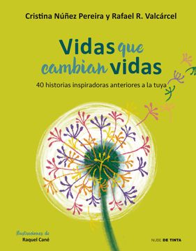 portada Vidas que Cambian Vidas: 40 Historias Inspiradoras Anteriores a la Tuya (in Spanish)