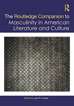 portada The Routledge Companion to Masculinity in American Literature and Culture 