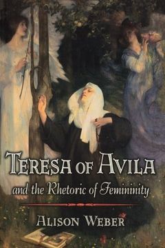 portada Teresa of Avila and the Rhetoric of Femininity (en Inglés)