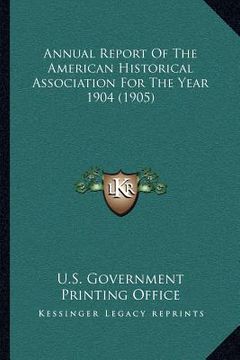 portada annual report of the american historical association for the year 1904 (1905)