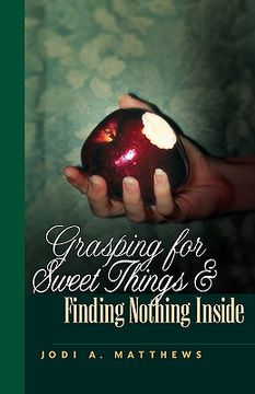 portada grasping for sweet things & finding nothing inside (en Inglés)
