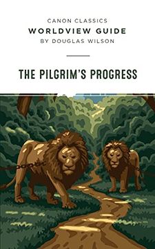 portada Worldview Guide for Pilgrim'S Progress (Canon Classics Literature Series) (in English)