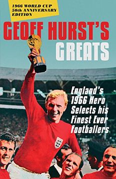 portada Geoff Hurst's Greats: England's 1966 Hero Selects his Finest Ever Footballers
