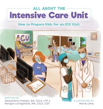 portada All About the Intensive Care Unit: How to Prepare Kids for an ICU Visit