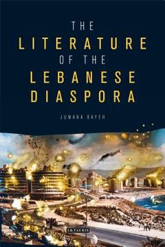 portada The Literature of the Lebanese Diaspora: Representations of Place and Transnational Identity (in English)