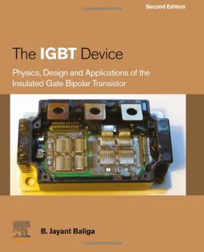 portada The Igbt Device: Physics, Design and Applications of the Insulated Gate Bipolar Transistor (en Inglés)