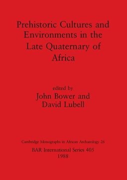 portada Prehistoric Cultures and Environments in the Late Quaternary of Africa (405) (British Archaeological Reports International Series) (en Inglés)