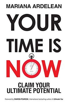 portada Your Time is Now: Claim Your Ultimate Potential (1) (en Inglés)